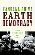 Earth Democracy Justice Sustainability & Peace