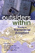 Outsiders Within Writing on Transracial Adoption