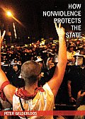 How Nonviolence Protects The State