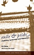 Exile & Pride Classics Edition Disability Queerness & Liberation