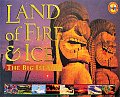 Land Of Fire & Ice The Big Island