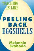 Teaching is Like...Peeling Back Eggshells
