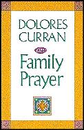 Dolores Curran On Family Praye