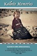 Kaibeto Memories: A trader's daughter remembers growing up on the Navajo Reservation at Kaibeto Trading Post in remote northern Arizona