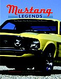 Mustang Legends The Power the Performance the Passion