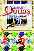 Love Of Quilts A Treasury Of Classic Qui