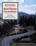 Backroads of Northern California Your Guide to Northern Californias Most Scenic Backroad Tours