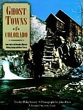 Ghost Towns of Colorado Your Guide to Colorados Historic Mining Camps & Ghost Towns