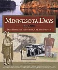 Minnesota Days Our Heritage in Stories Art & Photos