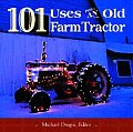 101 Uses For An Old Farm Tractor