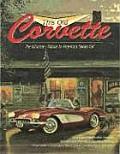 This Old Corvette The Ultimate Tribute to Americas Sports Car