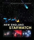 New England StarWatch The Essential Guide to Our Night Sky
