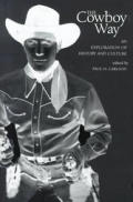 Cowboy Way An Exploration of History & Culture