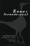 Bones Incandescent The Pajarito Journals of Peggy Pond Church