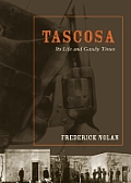 Tascosa Its Life & Gaudy Times