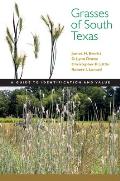 Grasses of South Texas: A Guide to Identification and Value