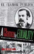 A Clamor for Equality: Emergence and Exile of Californio Activist Francisco P. Ram?rez