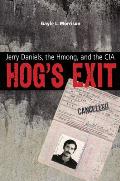 Hogs Exit Jerry Daniels the Hmong & the CIA