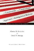 A Conservative and Compassionate Approach to Immigration Reform: Perspectives from a Former Us Attorney General