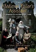 Medieval Tailor's Assistant: Common Garments 1100-1480 (Revised and Expanded)