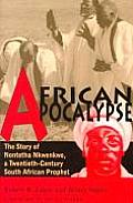 African Apocalypse: The Story of Nontetha Nkwenkwe, a Twentieth-Century South African Prophet Volume 72