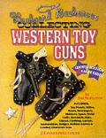 Collecting Western Toy Guns