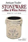 Antique Trader Stoneware & Blue & White Pottery Price Guide