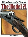 Winchesters Finest The Model 21