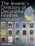 Jewelers Directory of Decorative Finishes From Enameling & Engraving to Inlay & Granulation