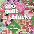 200 Quilt Blocks to Mix & Match