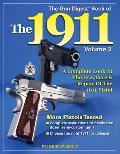 Gun Digest Book of the 1911 Volume 2 A Complete Look at the Use Care & Repair of the 1911 Pistol