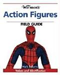 Warmans Action Figures Field Guide Values & Identification
