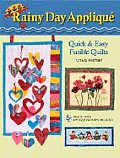 Rainy Day Applique Quick & Easy Fusible Quilts with CDROM