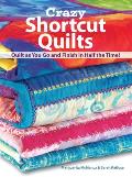 Crazy Shortcut Quilts Quilt as You Go & Finish in Half the Time