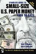 Standard Guide to Small-Size U.S. Paper Money: 1928 to Date (Standard Guide to Small-Size U.S. Paper Money)