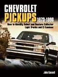 Chevrolet Pickups 1973 1998 How to Identify Select & Restore Collector Light Trucks & El Caminos