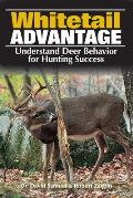 Whitetail Advantage Understanding Deer Behavior for Hunting Success