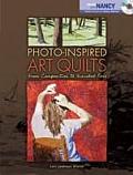 Photo Inspired Art Quilts From Composition to Finished Piece