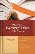Wiersbes Expository Outlines Old Testament