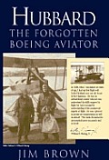 Hubbard The Forgotten Boeing Aviator