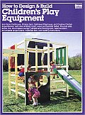 How To Design & Build Childrens Play Equipment
