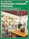 How To Plan & Build Bookcases Cabinets