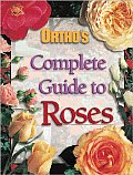 Orthos Complete Guide To Roses