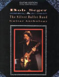Bob Seger & The Silver Bullet Band -- Anthology