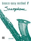 Breeze-Easy Method for Saxophone, Bk 1