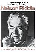 Arranged by Nelson Riddle: The Definitive Study of Arranging by America's #1 Composer, Arranger and Conductor