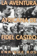 Aventura Africana De Fidel Castro