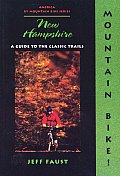 Mountain bike New Hampshire a guide to the classic trails