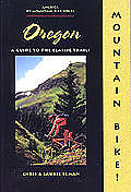 Mountain Bike Oregon A Guide To The Classic