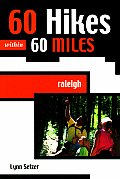 60 Hikes Within 60 Miles Raleigh